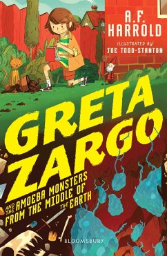 Greta Zargo and the Amoeba Monsters from the Middle of the Earth (eBook, ePUB) - Harrold, A. F.