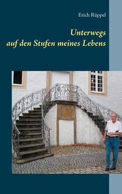 Unterwegs auf den Stufen meines Lebens (eBook, ePUB) - Rüppel, Erich