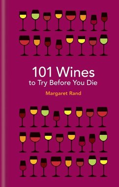101 Wines to try before you die (eBook, ePUB) - Rand, Margaret
