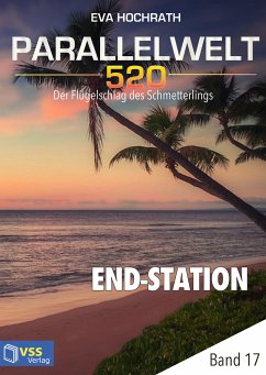 Parallelwelt 520 - Band 17 - End-Station (eBook, PDF) - Hochrath, Eva