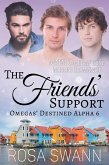 The Friends' Support: MMM Omegaverse Mpreg Romance (Omegas' Destined Alpha, #6) (eBook, ePUB)