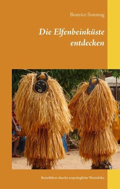 Die Elfenbeinküste entdecken (eBook, ePUB) - Sonntag, Beatrice
