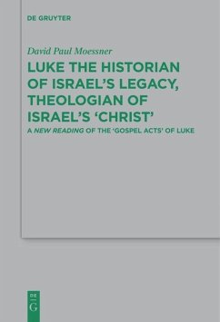 Luke the Historian of Israel¿s Legacy, Theologian of Israel¿s ¿Christ¿ - Moessner, David Paul
