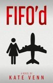 FIFO'd (eBook, ePUB) FIFO'd (eBook, ePUB)