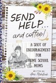 Send Help . . . and Coffee! (eBook, ePUB) Send Help . . . and Coffee! (eBook, ePUB)