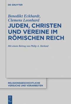 Juden, Christen und Vereine im Römischen Reich - Eckhardt, Benedikt;Leonhard, Clemens