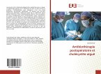 Antibiothérapie postopératoire et cholécystite aiguë