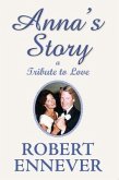 Anna's Story, a Tribute to Love (eBook, ePUB)