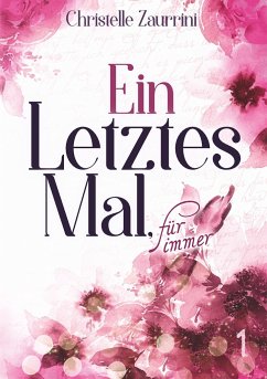 Ein letztes Mal, für immer - Zaurrini, Christelle