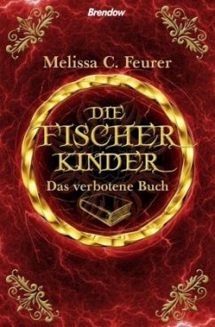 Die Fischerkinder. Das verbotene Buch - Feurer, Melissa C.