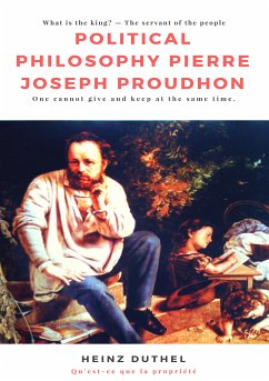 Political Philosophy Pierre Joseph Proudhon (eBook, ePUB) - Duthel, Heinz