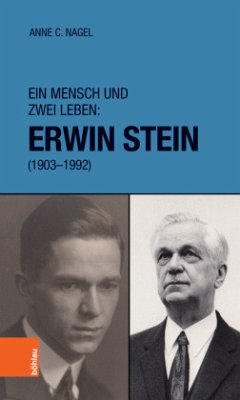 Ein Mensch und zwei Leben: Erwin Stein (1903-1992) - Nagel, Anne Christine