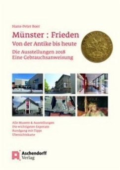 Münster: Frieden. Von der Antike bis heute - Boer, Hans-Peter