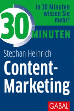 30 Minuten Content-Marketing - Heinrich, Stephan