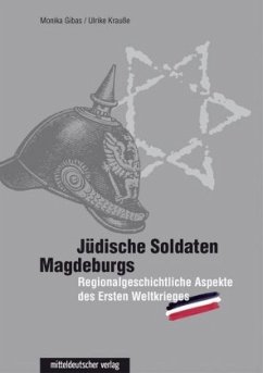 Jüdische Soldaten Magdeburgs - Gibas, Monika;Krause, Ulrike