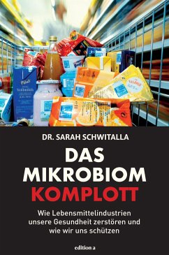 Das Mikrobiom-Komplott - Schwitalla, Sarah