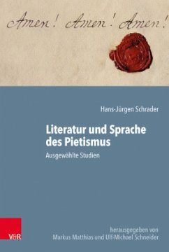 Literatur und Sprache des Pietismus - Schrader, Hans-Jürgen