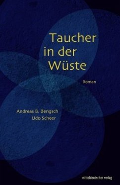 Taucher in der Wüste - Scheer, Udo;Bengsch, Bertolt