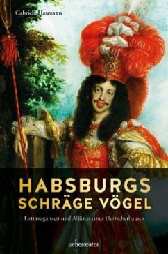 Habsburgs schräge Vögel - Hasmann, Gabriele