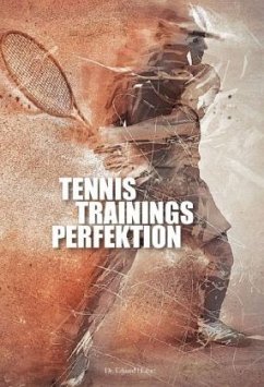 Tennistrainingsperfektion - Holzer, Eduard
