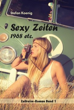Sexy Zeiten - 1968 etc. (eBook, ePUB) - Koenig, Stefan