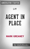 Agent in Place: by Mark Greaney   Conversation Starters (eBook, ePUB)