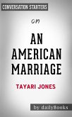 An American Marriage: by Tayari Jones   Conversation Starters (eBook, ePUB)