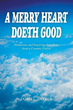 A Merry Heart Doeth Good - Snyder, James L.