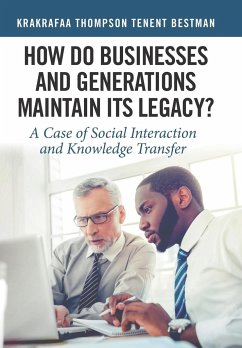 How Do Businesses and Generations Maintain Its Legacy? - Bestman, Krakrafaa Thompson Tenent