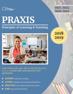 Praxis Principles of Learning and Teaching Study Guide 2018-2019 - Praxis Plt Exam Prep Team