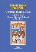 Osmanli Bilim Mirasi - Ihsanoglu, Ekmeleddin