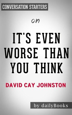 It’s Even Worse Than You Think: by David Cay Johnston   Conversation Starters (eBook, ePUB) - Books, Daily