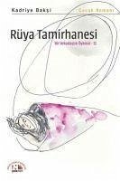 Rüya Tamirhanesi - Bir Arkadaslik Öyküsü 2 - Baksi, Kadriye