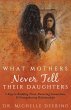 What Mothers Never Tell Their Daughters - Bild 1
