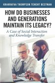 How Do Businesses and Generations Maintain Its Legacy?