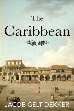 The Caribbean - Dekker, Jacob Gelt
