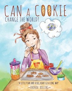 Can a Cookie Change the World? - Bolling, Rhonda