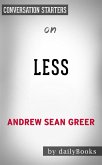 Less: by Andrew Sean Greer   Conversation Starters (eBook, ePUB)