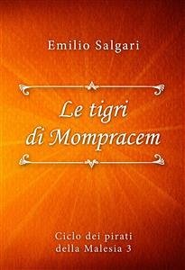 Le tigri di Mompracem (eBook, ePUB) - Salgari, Emilio