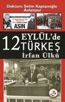 12 Eylülde Türkes - Ülkü, Irfan