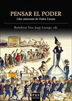 Pensar el poder : liber amicorum de Pedro Carasa