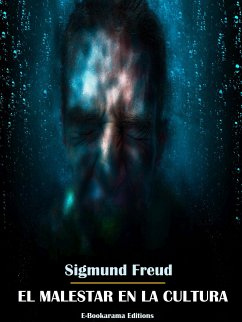 El malestar en la cultura (eBook, ePUB) - Freud, Sigmund