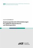 Anpassungsrelevante Klimaänderungen für städtische Baustrukturen und Wohnquartiere Anpassungsrelevante Klimaänderungen für städtische Baustrukturen und Wohnquartiere