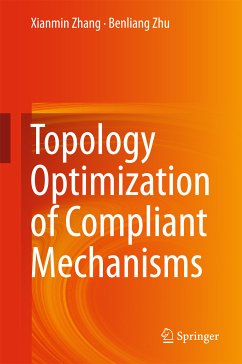 Topology Optimization of Compliant Mechanisms (eBook, PDF) - Zhang, Xianmin; Zhu, Benliang