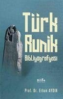 Türk Runik Bibliyografyasi - Aydin, Erhan