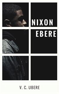 Nixon Ebere (eBook, ePUB) - C. Ubere, V.