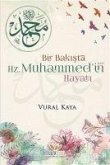 Bir Bakista Hz. Muhammedin sav Hayati