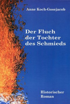 Der Fluch der Tochter des Schmieds (eBook, ePUB) - Koch-Gosejacob, Anne