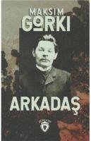 Arkadas - Gorki, Maksim