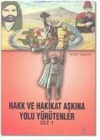 Hakk ve Hakikat Askina Yolu Yürütenler Cilt 1 - Kabadayi, Mehmet